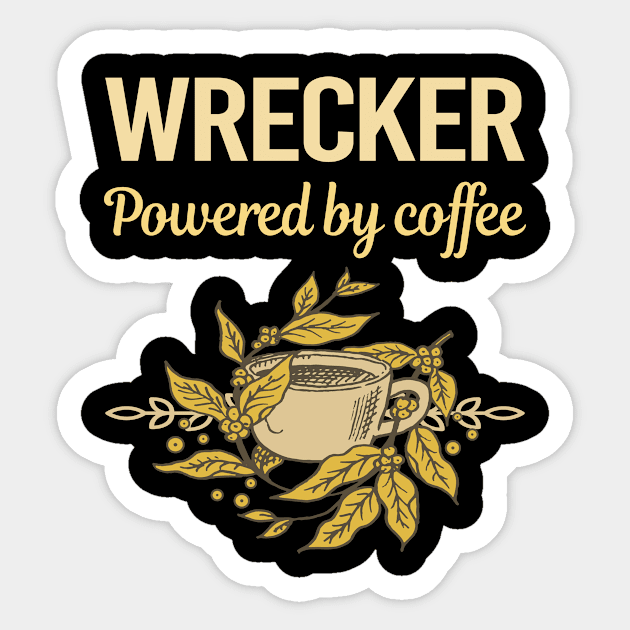 Powered By Coffee Wrecker Sticker by Hanh Tay